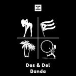 cover: Des & Del - Banda (Original Mix)