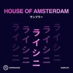 cover: Gregory Del Piero|Lenny Fontana|Raisini - House Of Amsterdam (Sampler)