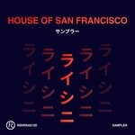 cover: David Tobon|Gregory Del Piero|Jay-j|Scott Wozniak - House Of San Francisco (Sampler)