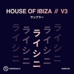 cover: Markus Homm|Raisini|Vlad Caia - House Of Ibiza V3 (Sampler)