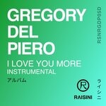 cover: Gregory Del Piero - I Love You More (Instrumental)