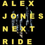 cover: Alex Jones - Next Ride