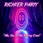 cover: Richter Party - Me, You & The Raving Crew