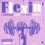 cover: Eva Simons|Laidback Luke - Flexin' (Relicah Remix)