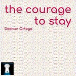 cover: Deemer Ortega - The Courage To Stay