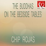 cover: Chip Rojas - The Buddhas On The Bedside Tables