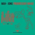 cover: Mah-jong - Progressive House