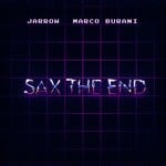 cover: Jarrow|Marco Burani - Sax The End