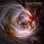 cover: Core Fields - In Search Of Canyons