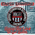 cover: Chris Lowone - Never Too Late To Go Back