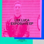 cover: Lex Luca - Exposure EP