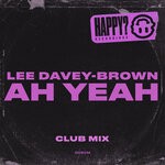 cover: Lee Davey-brown - Ah Yeah (Club Mix)