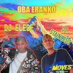 cover: Dj Elede|Dj Stainless|Moves X Cruise - Oba Eranko