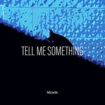 cover: Mzade - Tell Me Something