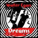 cover: Walter Egan - Dreams/Free