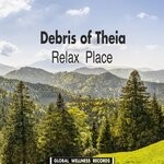 cover: Debris Of Theia - Relax Place