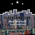 cover: Wez Whatevr - Love Lived Here