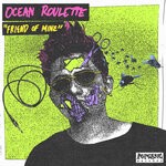 cover: Ocean Roulette - Friend Of Mine