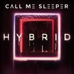 cover: Call Me Sleeper - H Y B R I D