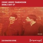 cover: Cosmic Groove Transmission - Double Duff