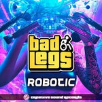 cover: Bad Legs - Robotic