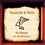 cover: True2life|Tonis - Go Deeper