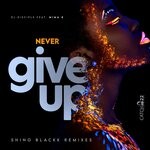 cover: Dj Disciple|Mima K - Never Give Up (Blackk Print 1 Remix)