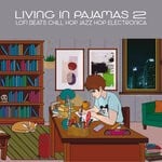 cover: Various - Living In Pajamas Vol 2