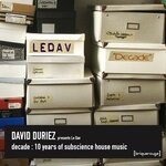 cover: David Duriez - Decade: LeDav 10 Years Of Subscience House Music