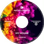 cover: Aztec Legato - My House (Extended Mix)