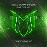 cover: David Deere|Milad E - Love Got You