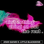 cover: Atari Safari|Eduke|Little Blackdove - Ain't Nothing Going On But The Rent