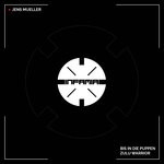 cover: Jens Mueller - Bis In Die Puppen / Zulu Warrior