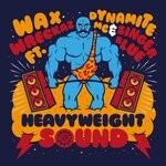 cover: Wax Wreckaz - Heavyweight Sound EP