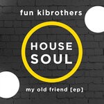 cover: Fun Kibrothers - My Old Friend EP