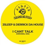 cover: 2sleep|Derrick Da House - I Cant Talk