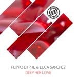 cover: Filippo Dj Phil|Luca Sanchez - Deep Her Love