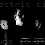 cover: Electric City Cowboys - Tune In And Stay Focused