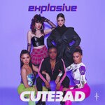 cover: Cutebad - Explosive