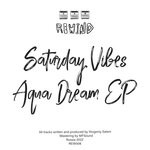 cover: Saturday Vibes - Aqua Dream