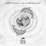 cover: Maff|Urbano (br) - You Understand