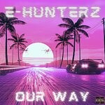 cover: E-hunterz - Our Way