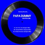 cover: Papa Dummy - Do It For Life