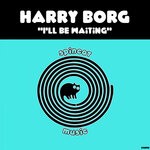 cover: Harry Borg - I'll Be Waiting