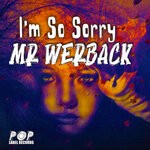 cover: Mr Werback - I'm So Sorry