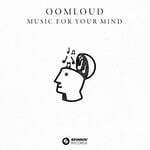 cover: Oomloud - Music For Your Mind