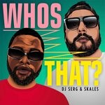 cover: Skales|Dj Serg - Whos That?