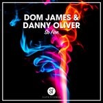 cover: Danny Oliver|Dom James (uk) - So Fire