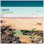 cover: Ilya Fly - Friendliness