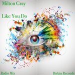 cover: Milton Gray - Like You Do (Radio Mix)